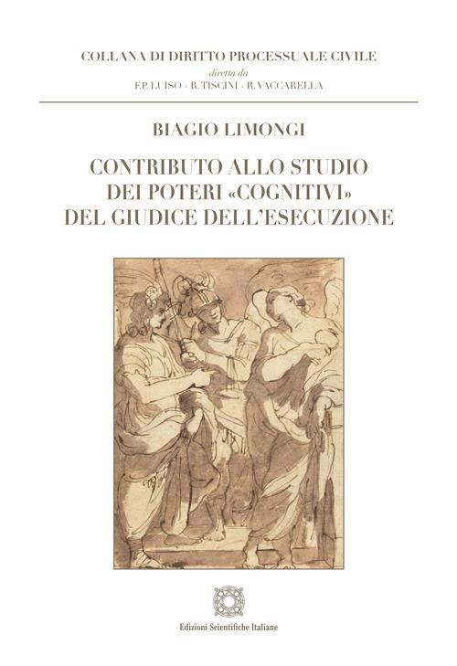 Contributo allo studio dei poteri «cognitivi» del giudice dell'esecuzione - Biagio Limongi - copertina