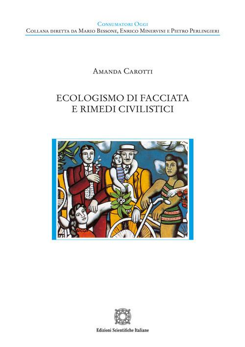 Ecologismo di facciata e rimedi civilistici - Amanda Carotti - copertina