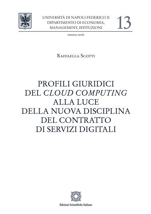 Profili giuridici del cloud computing alla luce della nuova disciplina del contratto di servizi digitali - Raffaella Scotti - copertina
