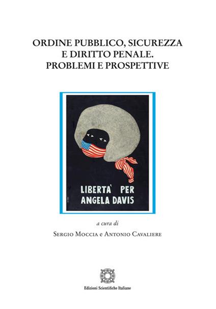 Ordine pubblico, sicurezza e diritto penale. Problemi e prospettive - copertina
