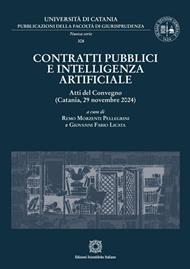 Contratti pubblici e intelligenza artificiale. Atti del Convegno (Catania, 29 novembre 2024)