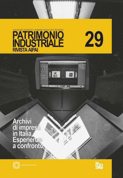 Patrimonio industriale (2023). Vol. 29: Archivi di impresa in Italia. Esperienza a confronto - copertina