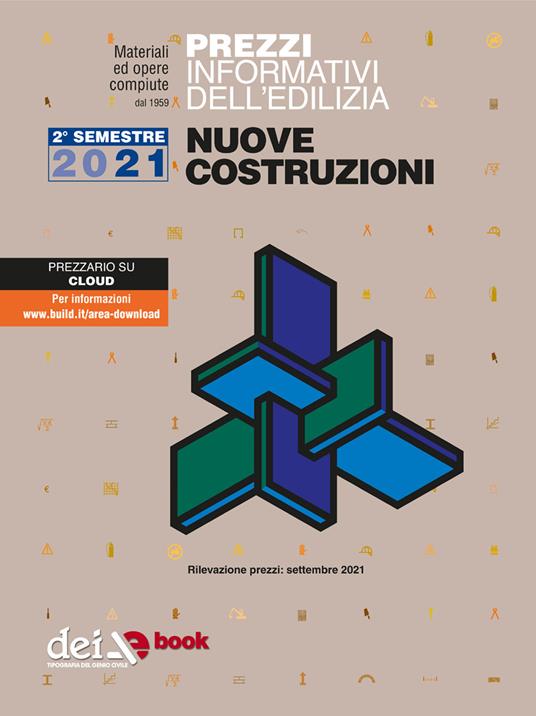 Prezzi informativi dell'edilizia. Nuove Costruzioni. 2° semestre 2021. Materiali ed opere compiute. Rilevazione prezzi Settembre 2021 - V.V.A.A. - ebook