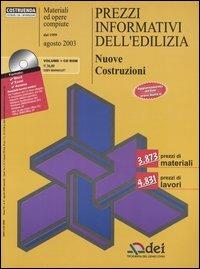 Prezzi informativi dell'edilizia. Nuove costruzioni. Agosto 2003. Con CD-ROM - copertina