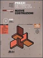 Prezzi informativi dell'edilizia. Nuove costruzioni. Materiali ed opere compiute. Febbraio 2004. Con CD-ROM