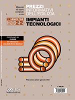 Prezzi informativi dell'edilizia. Impianti tecnologici. 1° semestre 2022