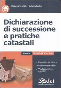 Dichiarazione di successione e pratiche catastali - Massimo Curatolo,Antonio Iovine - copertina