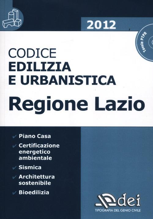 Codice edilizia e urbanistica regione Lazio. Con CD-ROM - copertina