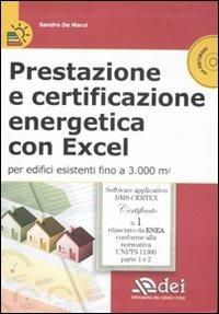 Prestazione e certificazione energetica con Excel per edifici esistenti fino a 3.000 m². Con CD-ROM - Sandro De Marzi - copertina