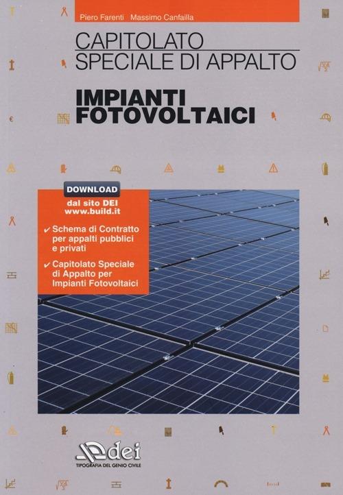 Capitolato speciale d'appalto. Impianti fotovoltaici. Con aggiornamento online - Piero Farenti,Massimo Canfailla - copertina