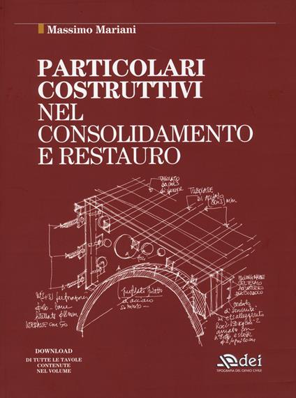 Particolari costruttivi nel consolidamento e restauro - Massimo Mariani - copertina