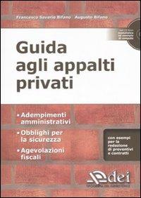 Guida agli appalti privati. Con CD-ROM - Francesco S. Bifano,Augusto Bifano - copertina