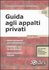 Guida agli appalti privati. Con CD-ROM - Francesco S. Bifano,Augusto Bifano - copertina
