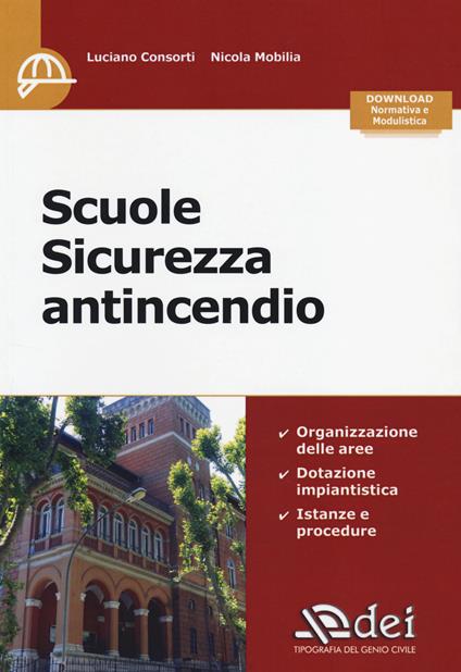 Scuole. Sicurezza antincendio - Luciano Consorti,Nicola Mobilia - copertina
