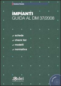 Impianti. Guida al DM 37/2008. Co CD-ROM - Gaetano Donato - copertina