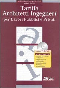 Tariffa architetti ingegneri per lavori pubblici e privati. Con CD-ROM - Cosimo D. Mastronardi,Enrico Milone - copertina