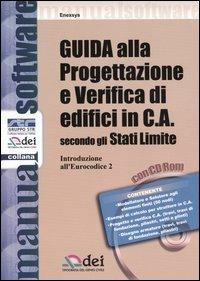Guida alla progettazione e verifica di edifici in C.A. secondo gli Stati Limite. Introduzione all'Eurocodice 2. Con CD-ROM - copertina