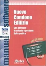 Nuovo condono edilizio di calcolo e gestione della pratica. Con CD-ROM. Con software