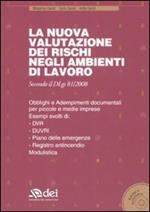 La valutazione dei rischi negli ambienti di lavoro. Con CD-ROM