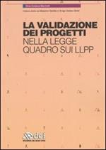 La validazione dei progetti nella legge quadro sui LLPP