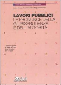 Lavori pubblici. Le pronunce della giurisprudenza e dell'autorità - copertina