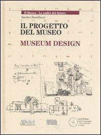 Il progetto del museo-Museum design. Ediz. bilingue. Con CD-ROM - Sandro Ranellucci - copertina