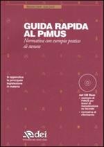 Guida rapida al PiMUS. Normativa con esempio pratico di stesura. Con CD-ROM