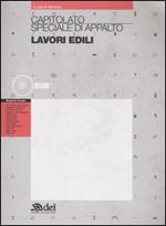 Capitolato speciale di appalto lavori edili. Con CD-ROM
