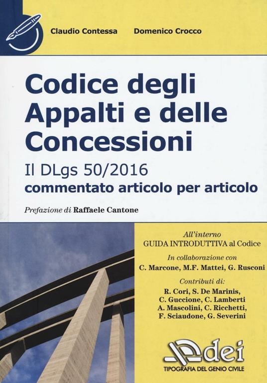 Codice degli appalti e delle concessioni. Il Dlgs 50/2016 commentato articolo per articolo - Claudio Contessa,Domenico Crocco - copertina
