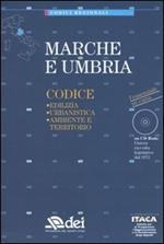 Marche e Umbria. Edilizia, urbanistica, ambiente e territorio. Con CD-ROM