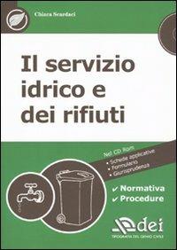 Il servizio idrico e dei rifiuti. Con CD-ROM - Chiara Scardaci - copertina