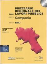 Prezzario regionale dei lavori pubblici. Regione Campania vol. 1-3: Edili-Recupero urbanizzazione-Impianti. Con CD-ROM