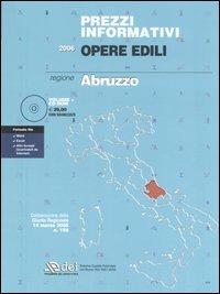 Prezzi informativi opere edili 2006. Regione Abruzzo. Con CD-ROM - copertina