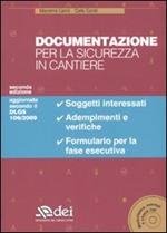 Documentazione per la sicurezza in cantiere. Con CD-ROM