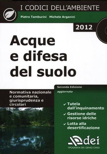 Acque e difesa del suolo. Normativa nazionale e comunitaria, giurisprudenza e circolari. Con CD-ROM - Pietro Tamburini,Michele Arganini - copertina
