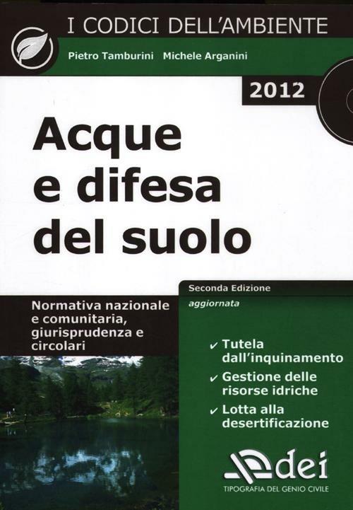 Acque e difesa del suolo. Normativa nazionale e comunitaria, giurisprudenza e circolari. Con CD-ROM - Pietro Tamburini,Michele Arganini - copertina