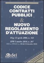 Codice contratti pubblici & nuovo regolamento d'attuazione