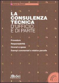 La consulenza tecnica d'ufficio e di parte. Con CD-ROM - Bernardo Simonetti - copertina