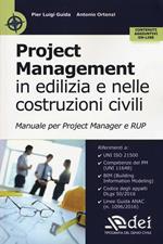 Project management in edilizia e nelle costruzioni civili. Manuale per il project manager e RUP. Con Contenuto digitale per accesso on line