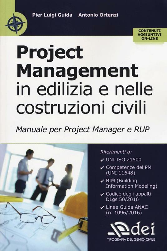 Project management in edilizia e nelle costruzioni civili. Manuale per il project manager e RUP. Con Contenuto digitale per accesso on line - Pier Luigi Guida,Antonio Ortenzi - copertina