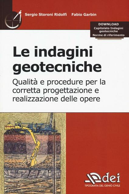 Le indagini geotecniche. Qualità e procedure per la corretta progettazione e realizzazione delle opere. Con aggiornamento online - Sergio Storoni Ridolfi,Fabio Garbin - copertina