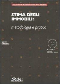 Stima degli immobili: metodologia e pratica. Con CD-ROM - Leo Carnevali,Massimo Curatolo,Licia Palladino - copertina