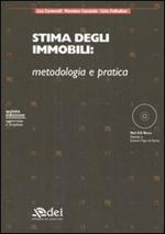 Stima degli immobili: metodologia e pratica. Con CD-ROM