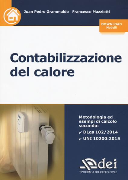 Contabilizzazione del calore. Con aggiornamento online - Juan Pedro Grammaldo,Francesco Mazziotti - copertina