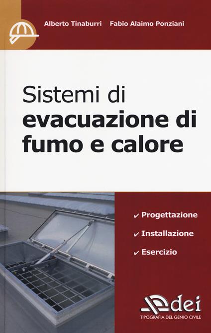 Sistemi di evacuazione di fumo e calore - Alberto Tinaburri,Fabio Alaimo Ponziani - copertina
