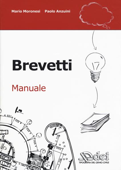 Brevetti. Manuale - Mario Moronesi,Paolo Anzuini - copertina