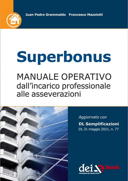 Superbonus. Manuale operativo dall'incarico professionale alle asseverazioni - Juan Pedro Grammaldo,Francesco Mazziotti - ebook