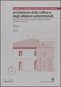 Architetture delle colline e degli altipiani settentrionali. Ediz. illustrata. Con CD-ROM - copertina