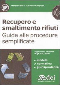 Recupero e smaltimento rifiuti. Guida alle procedure semplificate. Con CD-ROM - Massimo Busà,Antonino Cimellaro - copertina