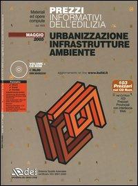 Prezzi informativi dell'edilizia. Urbanizzazione, infrastrutture, ambiente. Con CD-ROM - copertina
